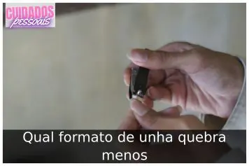 Qual formato de unha quebra menos