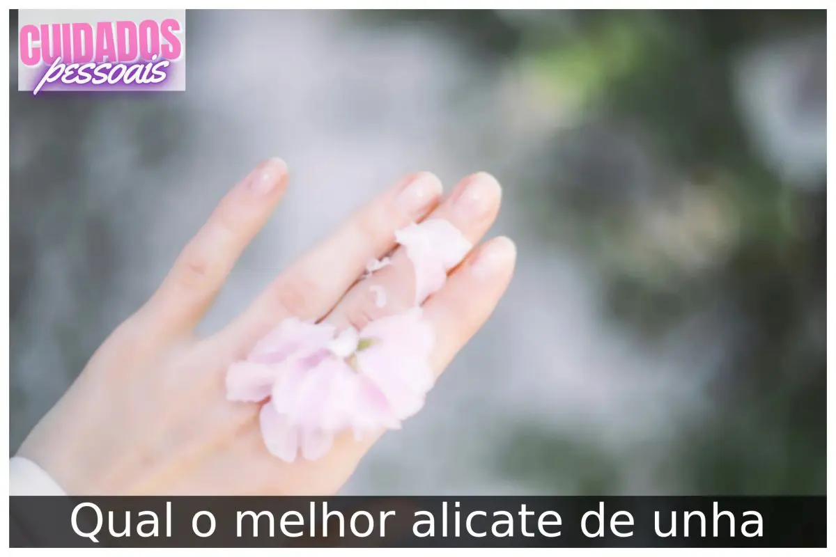 Qual o melhor alicate de unha: 15 opções Qual o melhor alicate de unha