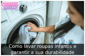 Como lavar roupas infantis e garantir a sua durabilidade