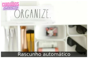 Como guardar maquiagem sem bagunça e com fácil acesso